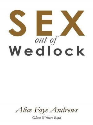Cover of the book Sex out of Wedlock by Anthony Lyle