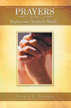 Cover of the book Prayers of the Righteous Availeth Much by Letton Edgington