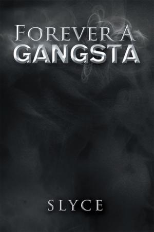 Cover of the book Forever a Gangsta by Edward C. Mendler