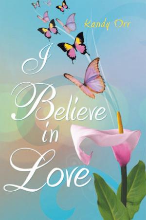 Cover of the book I Believe in Love by Somboun Joy Niravanh