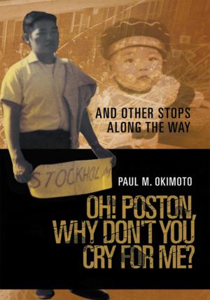 Cover of the book Oh! Poston, Why Don't You Cry for Me? by Barbara Island