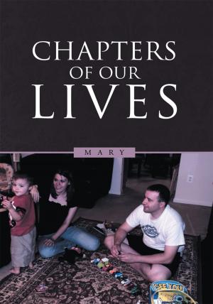 Cover of the book Chapters of Our Lives by Sonia Singh