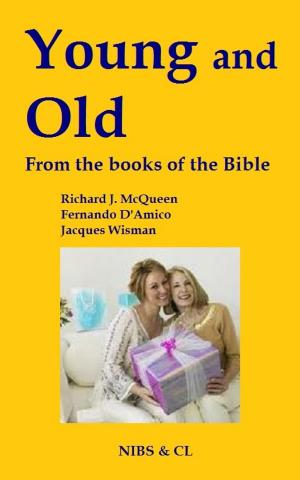 Cover of the book Young and Old: From the books of the Bible by Richard J. McQueen