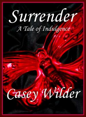 Cover of the book Surrender: A Tale of Indulgence by Kristy Tate