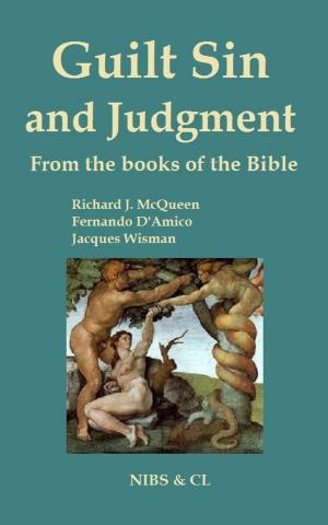 Cover of the book Guilt, Sin and Judgment: From the books of the Bible by Richard J. McQueen