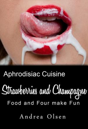 Book cover of Strawberries and Champagne Food and Four make Fun