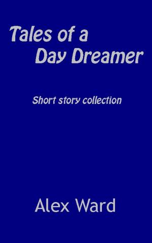 Cover of Tales of a Day Dreamer Short Story Collection