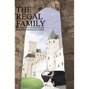 Book cover of The Regal Family: A Kingdom of Andover Novel (Chapter 3)