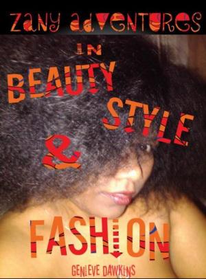 bigCover of the book Zany Adventures in Fashion, Style & Beauty by 
