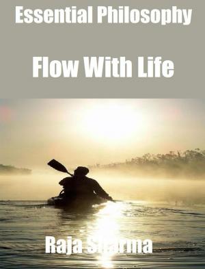 Book cover of Essential Philosophy: Flow With Life