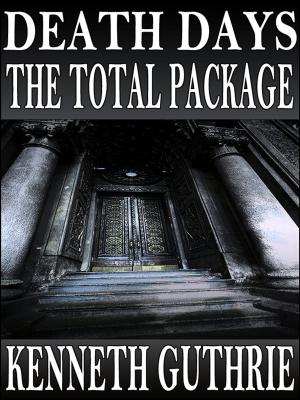 Book cover of Death Days: The Total Package (Stories 1-9)
