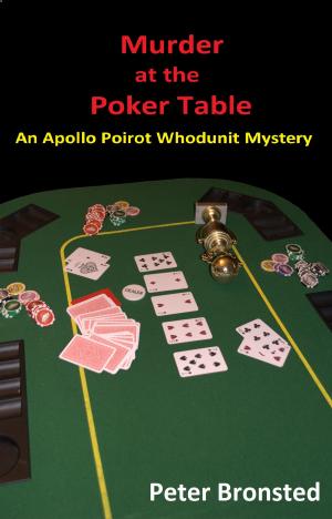Cover of the book Murder at the Poker Table: An Apollo Poirot Whodunit Mystery by Rick Mofina