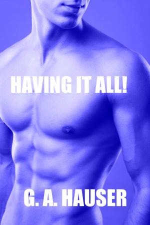 Cover of Having it All! (M/M) Book 10 in the Action! Series