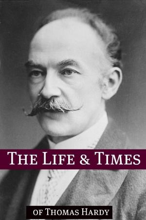 Cover of the book The Life and Times of Thomas Hardy by William Shakespeare