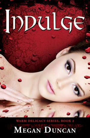 Cover of the book Indulge, Warm Delicacy Series, Book 2 by Nola Robertson