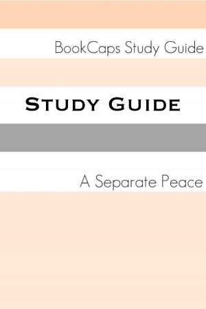 Book cover of Study Guide: A Separate Peace (A BookCaps Study Guide)