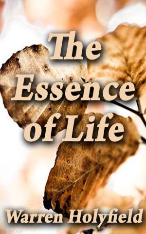 Cover of the book The Essence of Life by Eugene Salganik