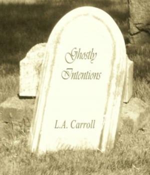 Cover of the book Ghostly Intentions by M Jones