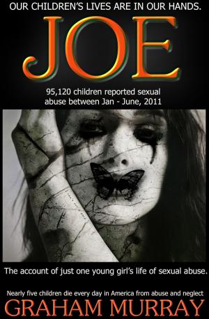 Cover of JOE - (one young girl's story of sexual abuse)