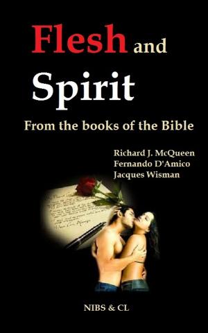 Cover of the book Flesh and Spirit: From the books of the Bible by William MacDonald