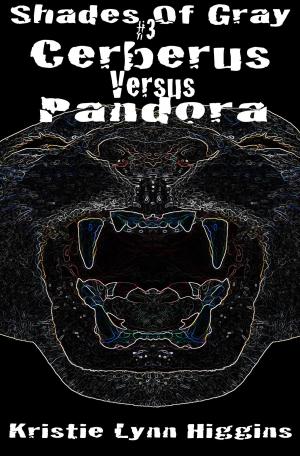 Book cover of #3 Shades of Gray: Cerberus Versus Pandora