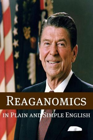 bigCover of the book Reaganomics in Plain and Simple English by 