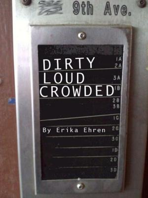 Cover of the book Dirty Loud Crowded by delly