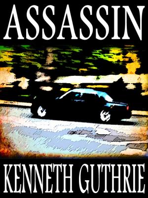 Cover of the book Assassin (Spy Action Thriller Series #4) by Kenneth Guthrie