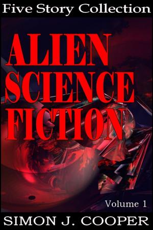 Cover of the book Alien Science Fiction Vol. 1 by DJ Cockburn