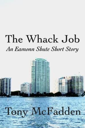 Book cover of The Whack Job: An Eamonn Shute Short Story