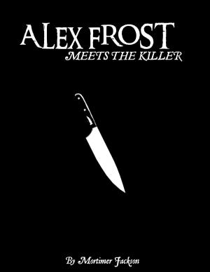 Cover of Alex Frost Meets The Killer