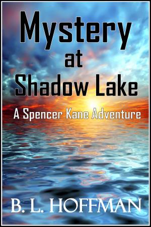 Cover of Mystery at Shadow Lake: A Spencer Kane Adventure REVISED Edition