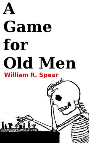 Cover of the book A Game for Old Men by Stephen Graham King