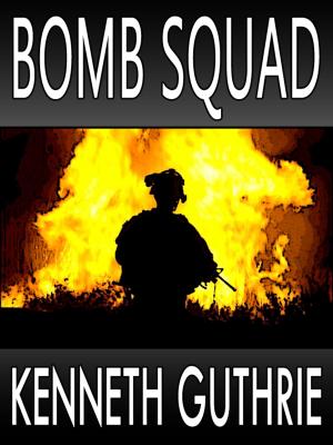 Cover of the book Bomb Squad (Hired Action Thriller Series #4) by Kenneth Guthrie