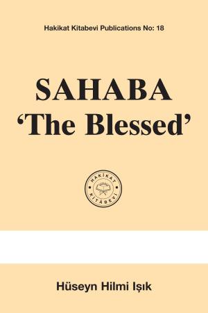 Cover of the book Sahaba ‘The Blessed’ by Hüseyn Hilmi Işık