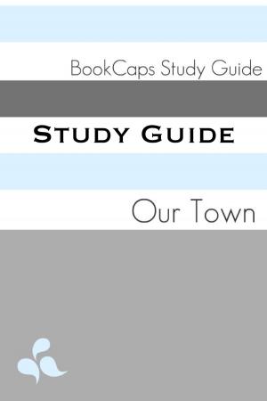 bigCover of the book Study Guide: Our Town (A BookCaps Study Guide) by 
