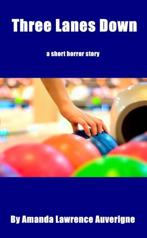 Cover of the book Three Lanes Down: A Short Horror Story by Kelly Matsuura, Allison Thai, Joyce Chng, Anna Tan, Russell Hemmell, EK Gonzales, Nidhi Singh, Sheenah Freitas, Tina Issacs