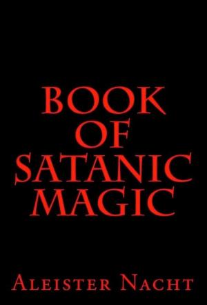 Cover of the book Book of Satanic Magic by S.A.Weor