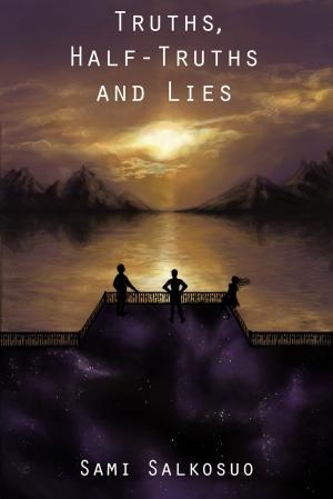 bigCover of the book Truths, Half-Truths and Lies by 
