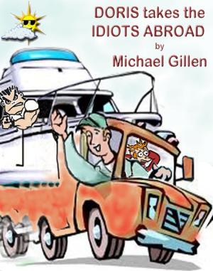 Cover of the book Doris takes the Idiots Abroad by Amy Rose Bennett