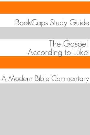 Cover of the book The Gospel of Luke: A Modern Bible Commentary by BookCaps