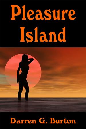 Cover of the book Pleasure Island by Darren G. Burton