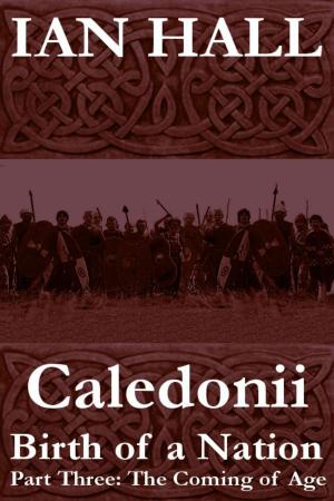 Book cover of Caledonii: Birth of a Nation. (Part Three; The Coming of Age)