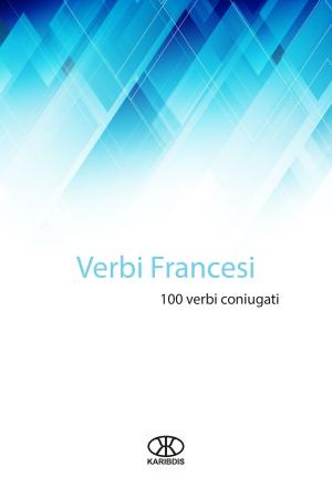 Cover of the book Verbi francesi (100 verbi coniugati) by Editorial Karibdis, Karina Martínez Ramírez