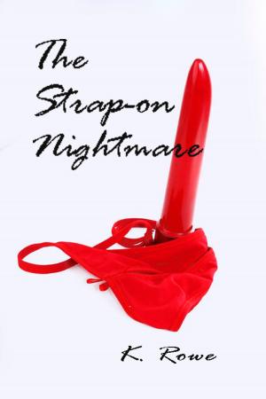 Cover of the book The Strap on Nightmare by Rousseau & Chaucer