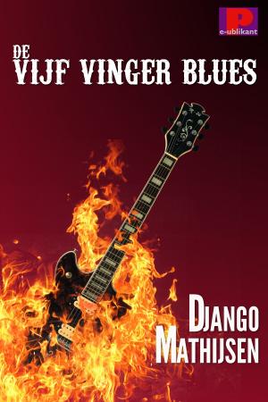 Cover of the book De vijf vinger blues by Anaïd Haen, Django Mathijsen