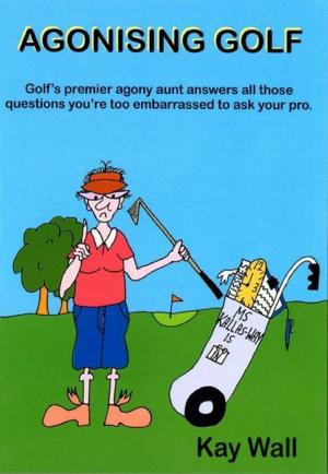 Cover of the book Agonising Golf by Ginny Stone