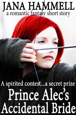 Cover of the book Prince Alec's Accidental Bride: a romantic high fantasy short story by Jay El Mitchell
