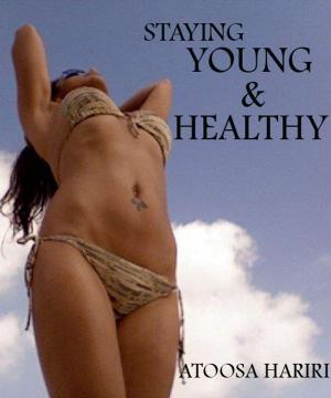 Cover of the book Staying Young & Healthy by Michelle May M.D., Megrette Fletcher M.Ed. R.D. C.D.E.