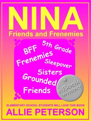 Cover of the book NINA: Friends and Frenemies by Marilyn Ludwig